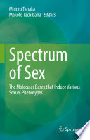 Spectrum of Sex : The Molecular Bases that Induce Various Sexual Phenotypes /