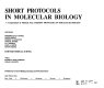 Short protocols in molecular biology : a compendium of methods from  Current protocols in molecular biology /