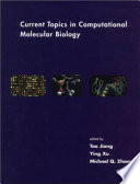 Current topics in computational molecular biology /