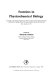 Frontiers in physicochemical biology : proceedings of an international symposium held in celebration of the fiftieth anniversary of the Institut de biologie physico-chimique (Fondation Edmond de Rothschild) Paris, May 23-27, 1977 /