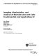 Imaging, manipulation, and analysis of biomolecules and cells : fundamentals and applications III : 24-27 January 2005, San Jose, California, USA /