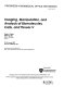 Imaging, manipulation, and analysis of biomolecules, cells, and tissues V : 22-24 January 2007, San Jose, California, USA /