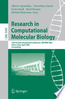 Research in computational molecular biology : 10th annual international conference, RECOMB 2006, Venice, Italy, April 2-5, 2006 : proceedings /