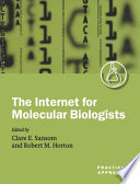 The Internet for molecular biologists : a practical approach /