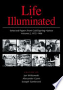 Life illuminated : selected papers from Cold Spring Harbor, volume 2, 1972-1994 /