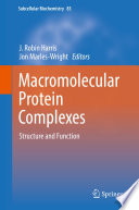 Macromolecular protein complexes : structure and function /