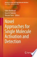 Novel approaches for single molecule activation and detection /