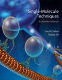 Single-molecule techniques : a laboratory manual /