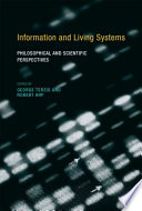 Information and living systems : philosophical and scientific perspectives /