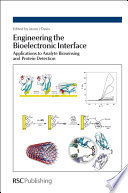 Engineering the bioelectronic interface : applications to analyte biosensing and protein detection /