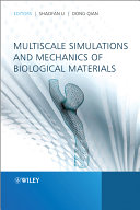 Multiscale simulations and mechanics of biological materials /