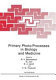 Primary photo-processes in biology and medicine /