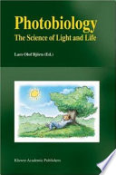 Photobiology : the science of light and life /