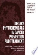 Dietary Phytochemicals in Cancer Prevention and Treatment.