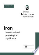 Iron : Nutritional and physiological significance The Report of the British Nutrition Foundation's Task Force.