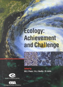 Ecology : achievement and challenge : the 41st Symposium of the British Ecological Society jointly sponsored by the Ecological Society of America, held at Orlando, Florida, USA 10-13 April 2000 /
