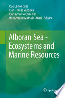 Alboran Sea - Ecosystems and Marine Resources  /