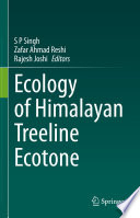 Ecology of Himalayan Treeline Ecotone /