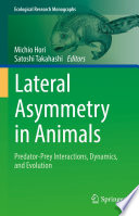 Lateral Asymmetry in Animals : Predator-Prey Interactions, Dynamics, and Evolution /