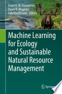 Machine Learning for Ecology and Sustainable Natural Resource Management /