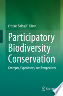 Participatory Biodiversity Conservation : Concepts, Experiences, and Perspectives /