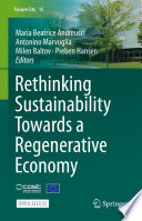 Rethinking Sustainability Towards a Regenerative Economy  /