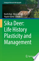 Sika Deer: Life History Plasticity and Management /