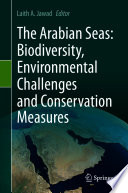 The Arabian Seas: Biodiversity, Environmental Challenges and Conservation Measures /