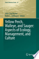 Yellow Perch, Walleye, and Sauger: Aspects of Ecology, Management, and Culture  /