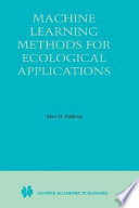 Machine learning methods for ecological applications /