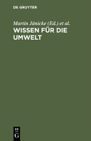 Wissen fur die Umwelt : 17 Wissenschaftler bilanzieren /