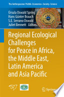 Regional ecological challenges for peace in Africa, the Middle East, Latin America and Asia Pacific /