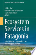 Ecosystem Services in Patagonia : A Multi-Criteria Approach for an Integrated Assessment /