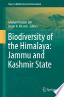 Biodiversity of the Himalaya: Jammu and Kashmir State  /