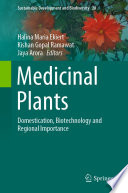 Medicinal Plants : Domestication, Biotechnology and Regional Importance /