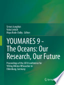 YOUMARES 9 - The Oceans: Our Research, Our Future : Proceedings of the 2018 conference for YOUng MArine RESearcher in Oldenburg, Germany /