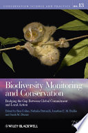 Biodiversity monitoring and conservation : bridging the gap between global commitment and local action /