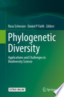 Phylogenetic diversity : applications and challenges in biodiversity science /