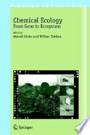 Chemical ecology : from gene to ecosystem /