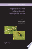 Trophic and guild interactions in biological control /