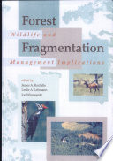 Forest fragmentation : wildlife and management implications /