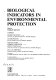 Biological indicators in environmental protection /
