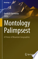 Montology Palimpsest : A Primer of Mountain Geographies /