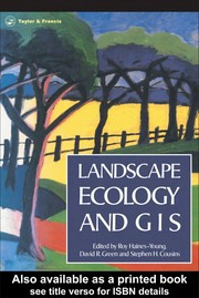 Landscape ecology and geographic information systems /