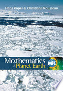 Mathematics of planet Earth : mathematicians reflect on how to discover, organize, and protect our planet /