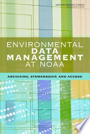 Environmental data management at NOAA : archiving, stewardship, and access /