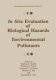 In situ evaluation of biological hazards of environmental pollutants /