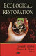 Ecological restoration /