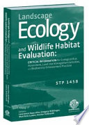 Landscape ecology and wildlife habitat evaluation : critical information for ecological risk assessment, land-use management activities, and biodiversity enhancement /