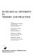 Ecological diversity in theory and practice /